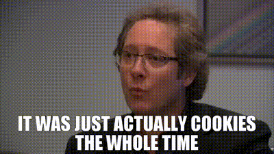 It was just actually cookies the whole time